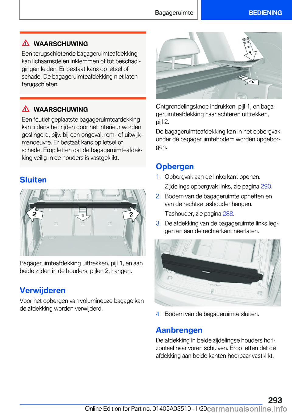 BMW X3 2020  Instructieboekjes (in Dutch) �W�A�A�R�S�C�H�U�W�I�N�G
�E�e�n��t�e�r�u�g�s�c�h�i�e�t�e�n�d�e��b�a�g�a�g�e�r�u�i�m�t�e�a�f�d�e�k�k�i�n�g
�k�a�n��l�i�c�h�a�a�m�s�d�e�l�e�n��i�n�k�l�e�m�m�e�n��o�f��t�o�t��b�e�s�c�h�a�d�ij �g�