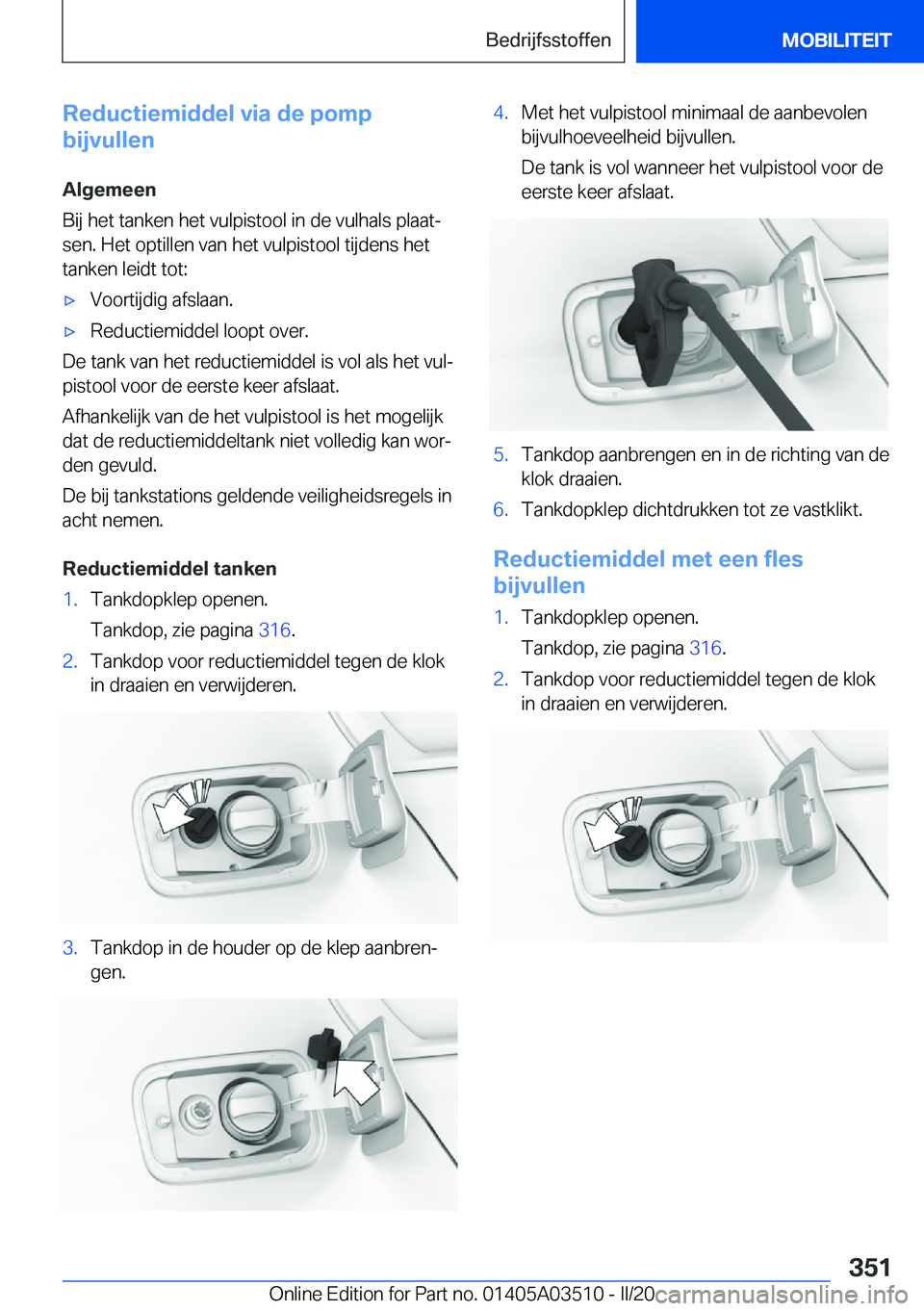 BMW X3 2020  Instructieboekjes (in Dutch) �R�e�d�u�c�t�i�e�m�i�d�d�e�l��v�i�a��d�e��p�o�m�p
�b�i�j�v�u�l�l�e�n
�A�l�g�e�m�e�e�n
�B�i�j��h�e�t��t�a�n�k�e�n��h�e�t��v�u�l�p�i�s�t�o�o�l��i�n��d�e��v�u�l�h�a�l�s��p�l�a�a�tj �s�e�n�.�