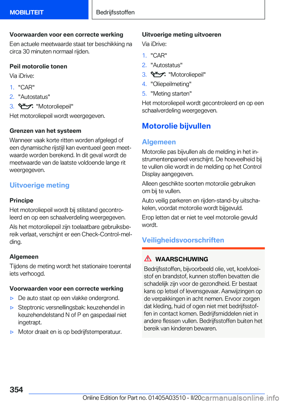 BMW X3 2020  Instructieboekjes (in Dutch) �V�o�o�r�w�a�a�r�d�e�n��v�o�o�r��e�e�n��c�o�r�r�e�c�t�e��w�e�r�k�i�n�g
�E�e�n��a�c�t�u�e�l�e��m�e�e�t�w�a�a�r�d�e��s�t�a�a�t��t�e�r��b�e�s�c�h�i�k�k�i�n�g��n�a �c�i�r�c�a��3�0��m�i�n�u�t�e