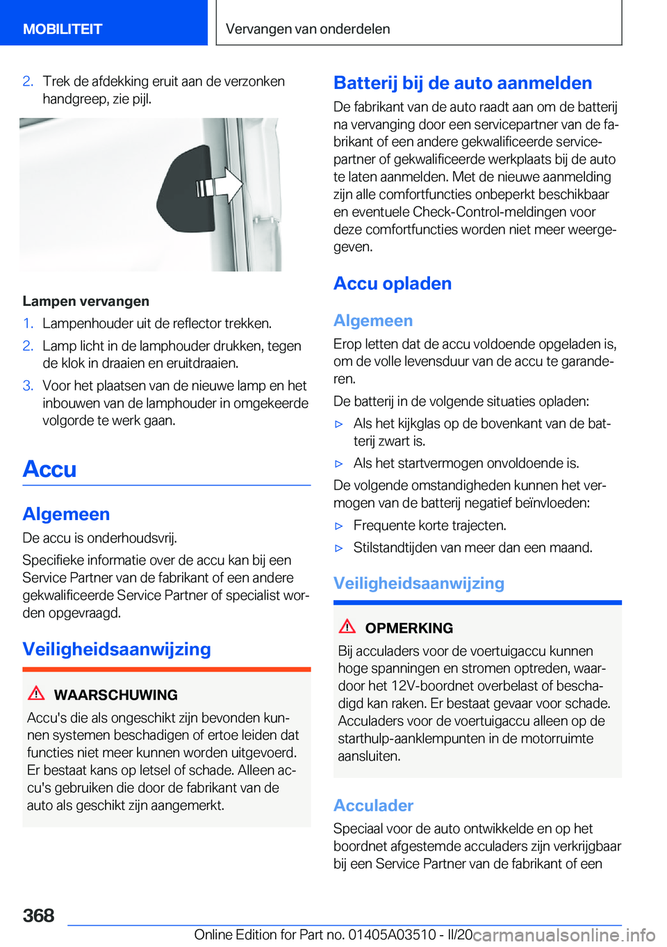BMW X3 2020  Instructieboekjes (in Dutch) �2�.�T�r�e�k��d�e��a�f�d�e�k�k�i�n�g��e�r�u�i�t��a�a�n��d�e��v�e�r�z�o�n�k�e�n
�h�a�n�d�g�r�e�e�p�,��z�i�e��p�i�j�l�.
�L�a�m�p�e�n��v�e�r�v�a�n�g�e�n
�1�.�L�a�m�p�e�n�h�o�u�d�e�r��u�i�t��d�