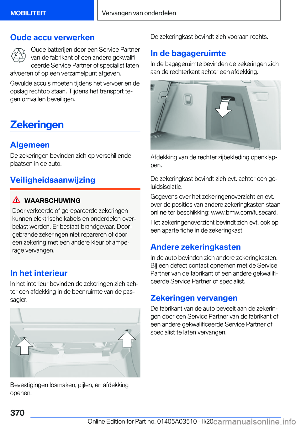 BMW X3 2020  Instructieboekjes (in Dutch) �O�u�d�e��a�c�c�u��v�e�r�w�e�r�k�e�n�O�u�d�e��b�a�t�t�e�r�i�j�e�n��d�o�o�r��e�e�n��S�e�r�v�i�c�e��P�a�r�t�n�e�r
�v�a�n��d�e��f�a�b�r�i�k�a�n�t��o�f��e�e�n��a�n�d�e�r�e��g�e�k�w�a�l�i�f�i
