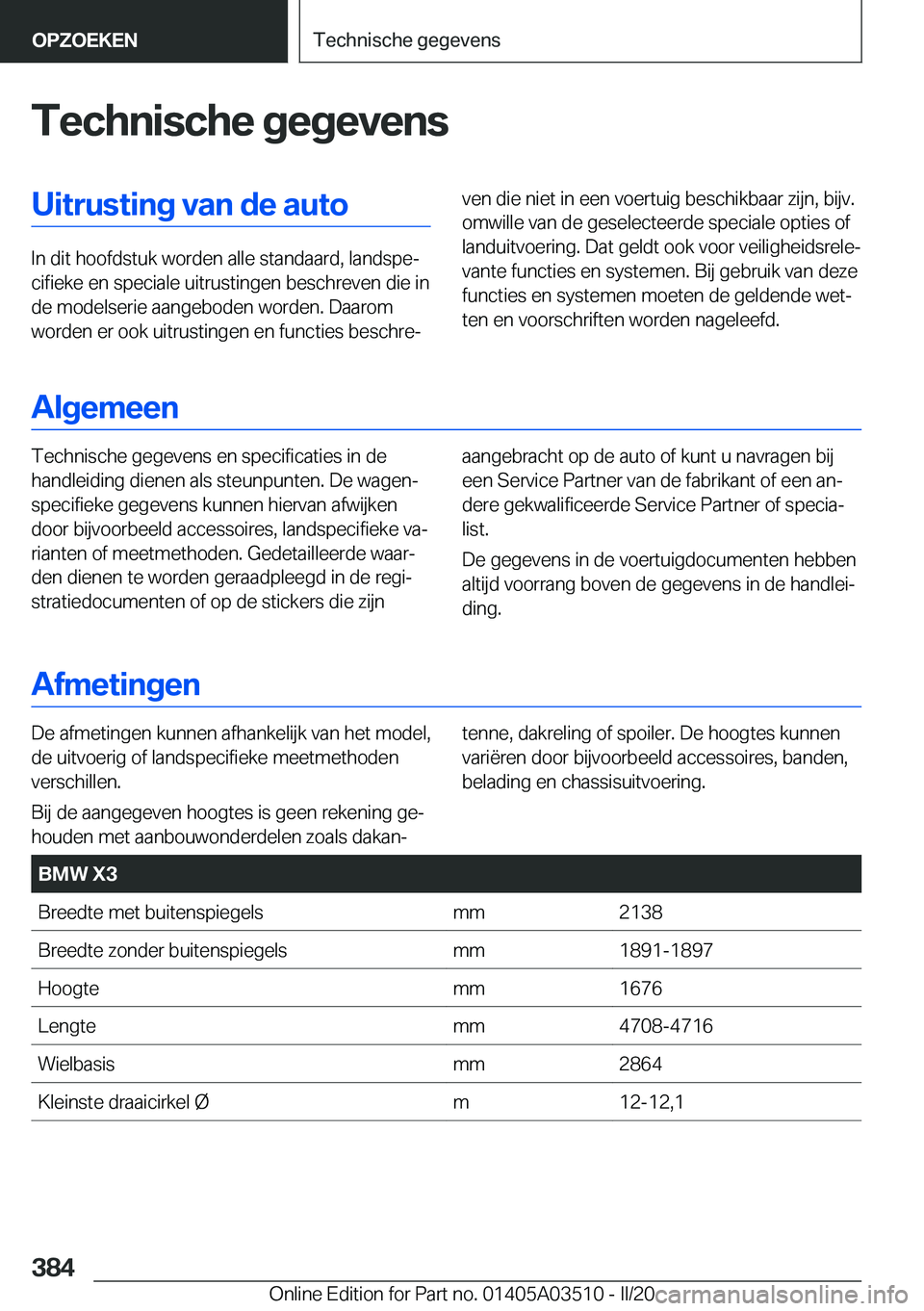 BMW X3 2020  Instructieboekjes (in Dutch) �T�e�c�h�n�i�s�c�h�e��g�e�g�e�v�e�n�s�U�i�t�r�u�s�t�i�n�g��v�a�n��d�e��a�u�t�o
�I�n��d�i�t��h�o�o�f�d�s�t�u�k��w�o�r�d�e�n��a�l�l�e��s�t�a�n�d�a�a�r�d�,��l�a�n�d�s�p�ej�c�i�f�i�e�k�e��e�n�