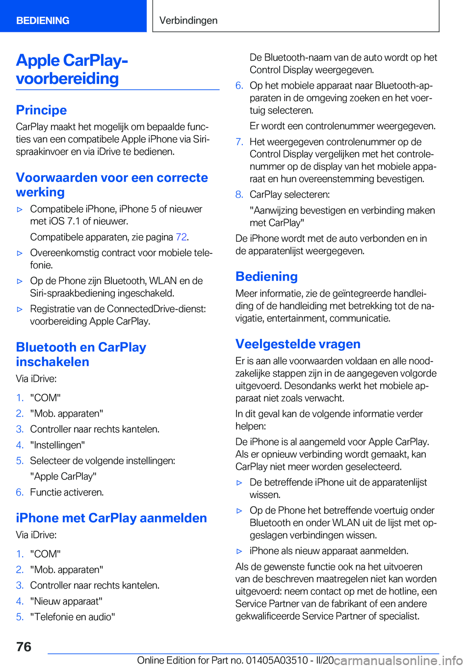 BMW X3 2020  Instructieboekjes (in Dutch) �A�p�p�l�e��C�a�r�P�l�a�y�-�v�o�o�r�b�e�r�e�i�d�i�n�g
�P�r�i�n�c�i�p�e �C�a�r�P�l�a�y��m�a�a�k�t��h�e�t��m�o�g�e�l�i�j�k��o�m��b�e�p�a�a�l�d�e��f�u�n�cj
�t�i�e�s��v�a�n��e�e�n��c�o�m�p�a�t�