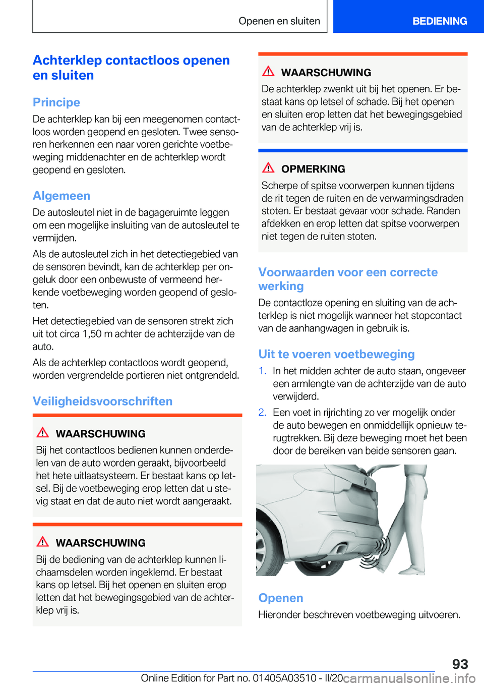 BMW X3 2020  Instructieboekjes (in Dutch) �A�c�h�t�e�r�k�l�e�p��c�o�n�t�a�c�t�l�o�o�s��o�p�e�n�e�n
�e�n��s�l�u�i�t�e�n
�P�r�i�n�c�i�p�e�D�e��a�c�h�t�e�r�k�l�e�p��k�a�n��b�i�j��e�e�n��m�e�e�g�e�n�o�m�e�n��c�o�n�t�a�c�tj�l�o�o�s��w�o