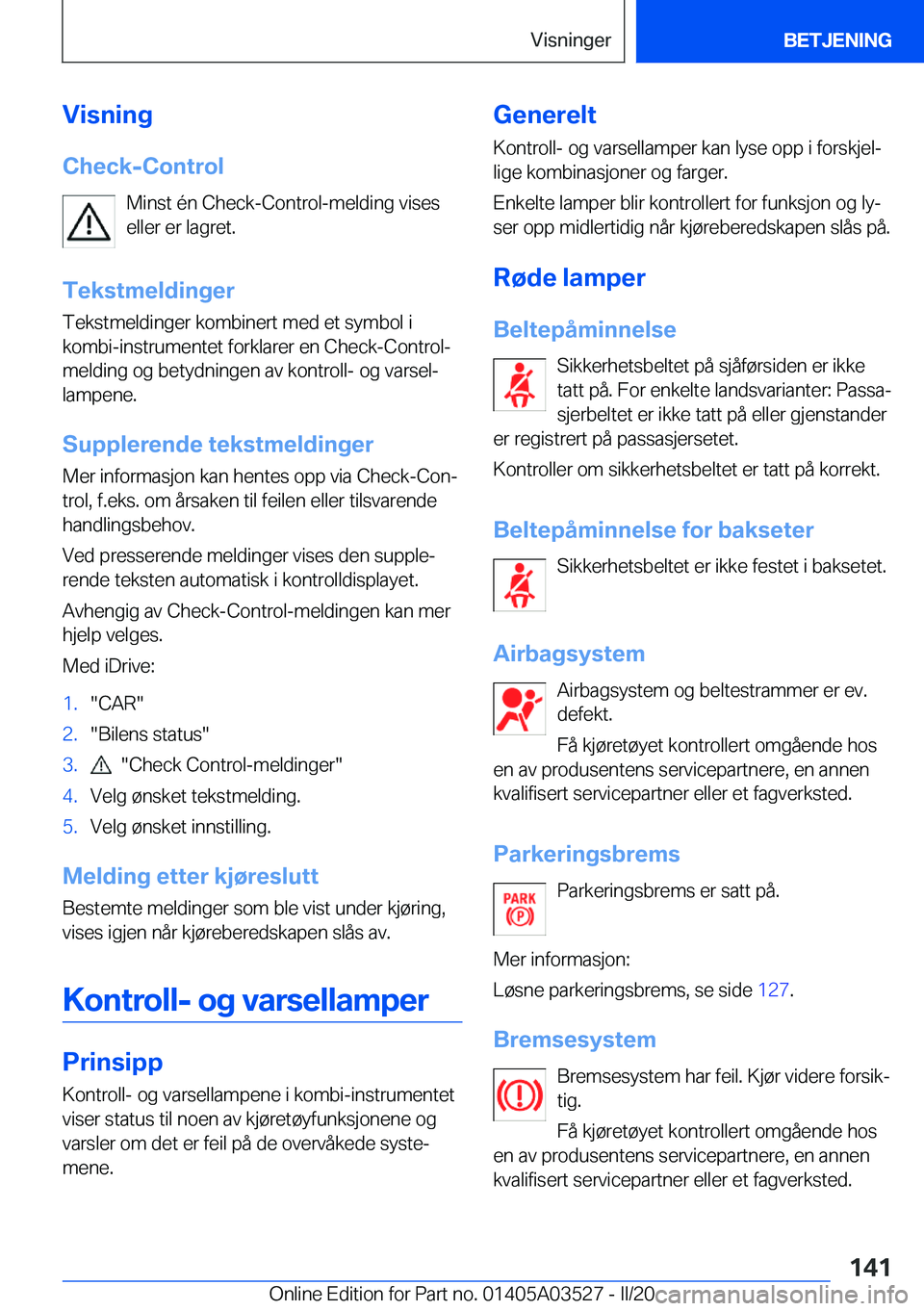 BMW X3 2020  InstruksjonsbØker (in Norwegian) �V�i�s�n�i�n�g
�C�h�e�c�k�-�C�o�n�t�r�o�l �M�i�n�s�t��