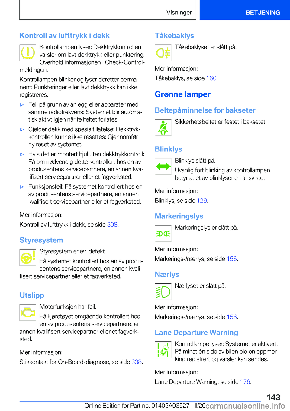 BMW X3 2020  InstruksjonsbØker (in Norwegian) �K�o�n�t�r�o�l�l��a�v��l�u�f�t�t�r�y�k�k��i��d�e�k�k�K�o�n�t�r�o�l�l�a�m�p�e�n��l�y�s�e�r�:��D�e�k�k�t�r�y�k�k�o�n�t�r�o�l�l�e�n
�v�a�r�s�l�e�r��o�m��l�a�v�t��d�e�k�k�t�r�y�k�k��e�l�l�e�r��