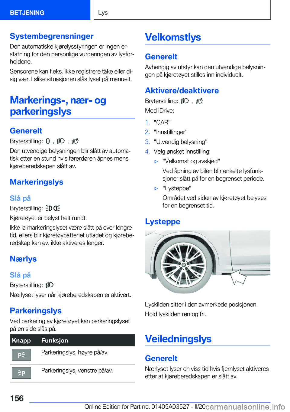 BMW X3 2020  InstruksjonsbØker (in Norwegian) �S�y�s�t�e�m�b�e�g�r�e�n�s�n�i�n�g�e�r�D�e�n��a�u�t�o�m�a�t�i�s�k�e��k�j�