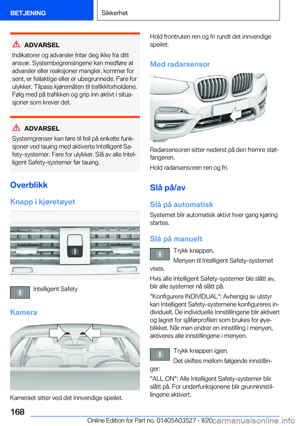 BMW X3 2020  InstruksjonsbØker (in Norwegian) �A�D�V�A�R�S�E�L
�I�n�d�i�k�a�t�o�r�e�r��o�g��a�d�v�a�r�s�l�e�r��f�r�i�t�a�r��d�e�g��i�k�k�e��f�r�a��d�i�t�t �a�n�s�v�a�r�.��S�y�s�t�e�m�b�e�g�r�e�n�s�i�n�g�e�n�e��k�a�n��m�e�d�f�
