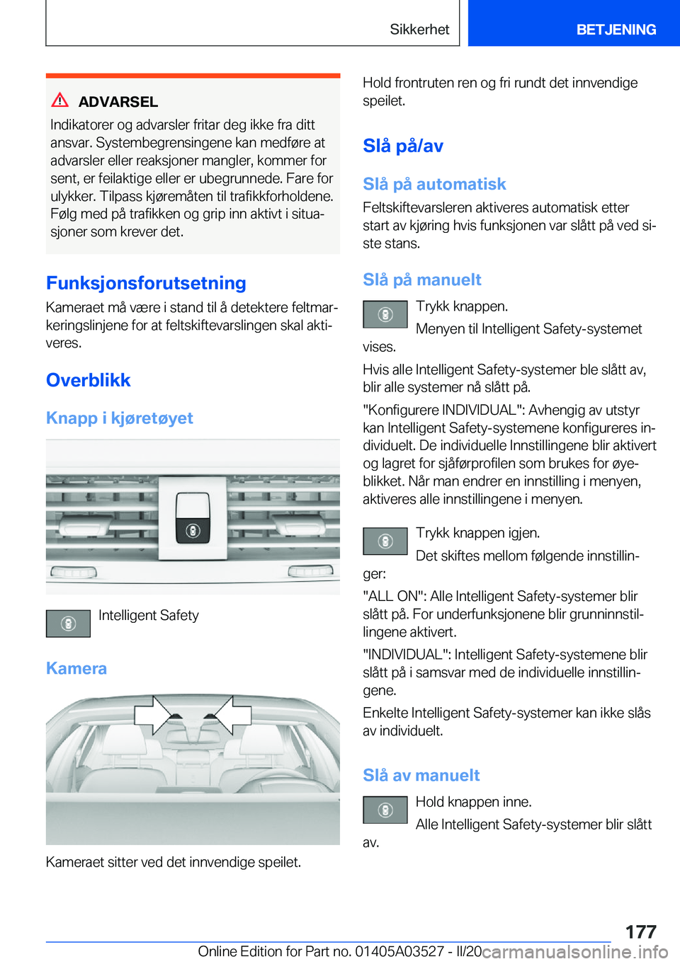 BMW X3 2020  InstruksjonsbØker (in Norwegian) �A�D�V�A�R�S�E�L
�I�n�d�i�k�a�t�o�r�e�r��o�g��a�d�v�a�r�s�l�e�r��f�r�i�t�a�r��d�e�g��i�k�k�e��f�r�a��d�i�t�t �a�n�s�v�a�r�.��S�y�s�t�e�m�b�e�g�r�e�n�s�i�n�g�e�n�e��k�a�n��m�e�d�f�