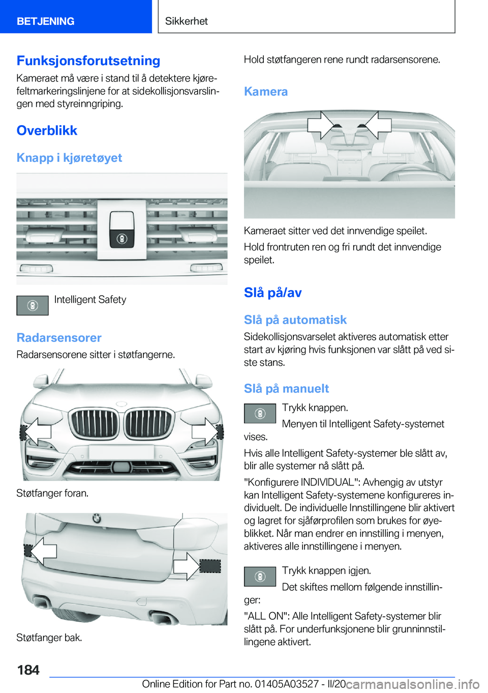 BMW X3 2020  InstruksjonsbØker (in Norwegian) �F�u�n�k�s�j�o�n�s�f�o�r�u�t�s�e�t�n�i�n�g�K�a�m�e�r�a�e�t��m�å��v�æ�r�e��i��s�t�a�n�d��t�i�l��å��d�e�t�e�k�t�e�r�e��k�j�