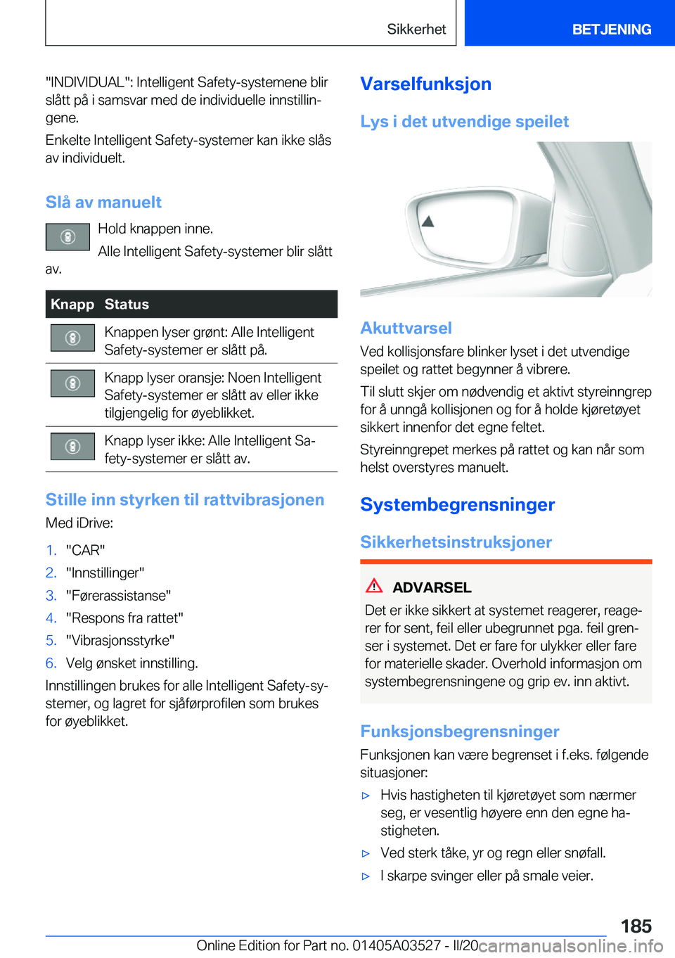 BMW X3 2020  InstruksjonsbØker (in Norwegian) ��I�N�D�I�V�I�D�U�A�L��:��I�n�t�e�l�l�i�g�e�n�t��S�a�f�e�t�y�-�s�y�s�t�e�m�e�n�e��b�l�i�r�s�l�å�t�t��p�å��i��s�a�m�s�v�a�r��m�e�d��d�e��i�n�d�i�v�i�d�u�e�l�l�e��i�n�n�s�t�i�l�l�i�nj�g�e
