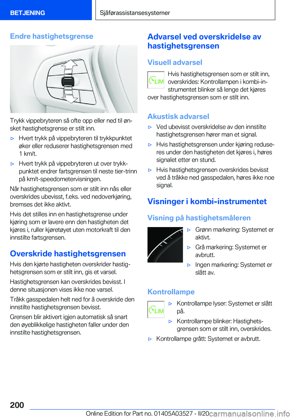 BMW X3 2020  InstruksjonsbØker (in Norwegian) �E�n�d�r�e��h�a�s�t�i�g�h�e�t�s�g�r�e�n�s�e
�T�r�y�k�k��v�i�p�p�e�b�r�y�t�e�r�e�n��s�å��o�f�t�e��o�p�p��e�l�l�e�r��n�e�d��t�i�l��
