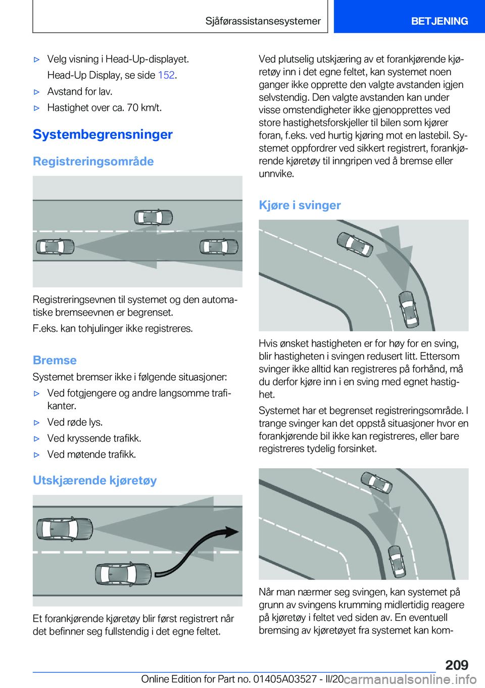 BMW X3 2020  InstruksjonsbØker (in Norwegian) 'x�V�e�l�g��v�i�s�n�i�n�g��i��H�e�a�d�-�U�p�-�d�i�s�p�l�a�y�e�t�.
�H�e�a�d�-�U�p��D�i�s�p�l�a�y�,��s�e��s�i�d�e� �1�5�2�.'x�A�v�s�t�a�n�d��f�o�r��l�a�v�.'x�H�a�s�t�i�g�h�e�t��o�v