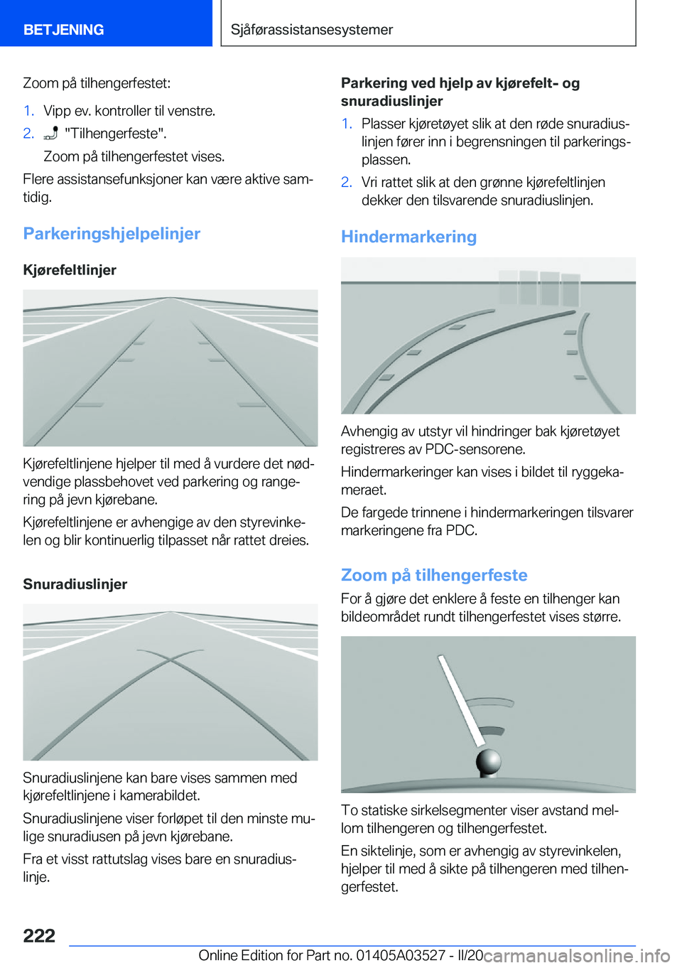 BMW X3 2020  InstruksjonsbØker (in Norwegian) �Z�o�o�m��p�å��t�i�l�h�e�n�g�e�r�f�e�s�t�e�t�:�1�.�V�i�p�p��e�v�.��k�o�n�t�r�o�l�l�e�r��t�i�l��v�e�n�s�t�r�e�.�2�.����T�i�l�h�e�n�g�e�r�f�e�s�t�e��.
�Z�o�o�m��p�å��t�i�l�h�e�n�g�e�r�f�e�