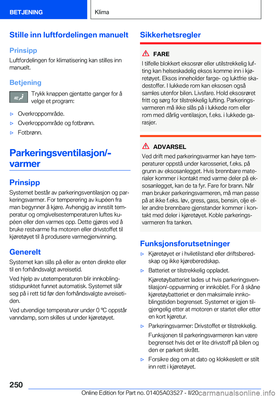 BMW X3 2020  InstruksjonsbØker (in Norwegian) �S�t�i�l�l�e��i�n�n��l�u�f�t�f�o�r�d�e�l�i�n�g�e�n��m�a�n�u�e�l�t�P�r�i�n�s�i�p�p
�L�u�f�t�f�o�r�d�e�l�i�n�g�e�n��f�o�r��k�l�i�m�a�t�i�s�e�r�i�n�g��k�a�n��s�t�i�l�l�e�s��i�n�n
�m�a�n�u�e�l�t�.