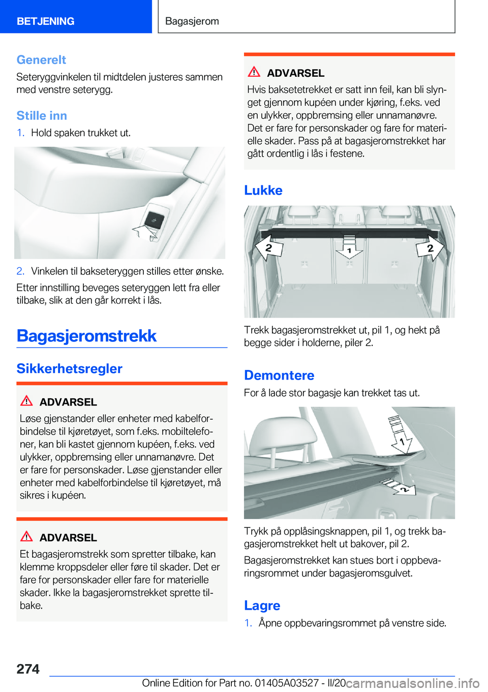 BMW X3 2020  InstruksjonsbØker (in Norwegian) �G�e�n�e�r�e�l�t
�S�e�t�e�r�y�g�g�v�i�n�k�e�l�e�n��t�i�l��m�i�d�t�d�e�l�e�n��j�u�s�t�e�r�e�s��s�a�m�m�e�n
�m�e�d��v�e�n�s�t�r�e��s�e�t�e�r�y�g�g�.
�S�t�i�l�l�e��i�n�n�1�.�H�o�l�d��s�p�a�k�e�n�