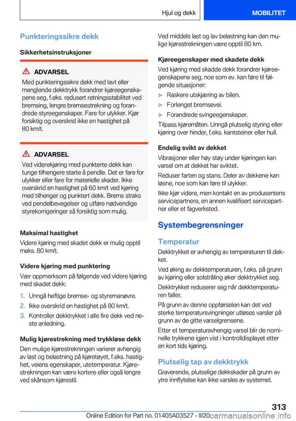 BMW X3 2020  InstruksjonsbØker (in Norwegian) �P�u�n�k�t�e�r�i�n�g�s�s�i�k�r�e��d�e�k�k�S�i�k�k�e�r�h�e�t�s�i�n�s�t�r�u�k�s�j�o�n�e�r
�A�D�V�A�R�S�E�L
�M�e�d��p�u�n�k�t�e�r�i�n�g�s�s�i�k�r�e��d�e�k�k��m�e�d��l�a�v�t��e�l�l�e�r
�m�a�n�g�l�e�