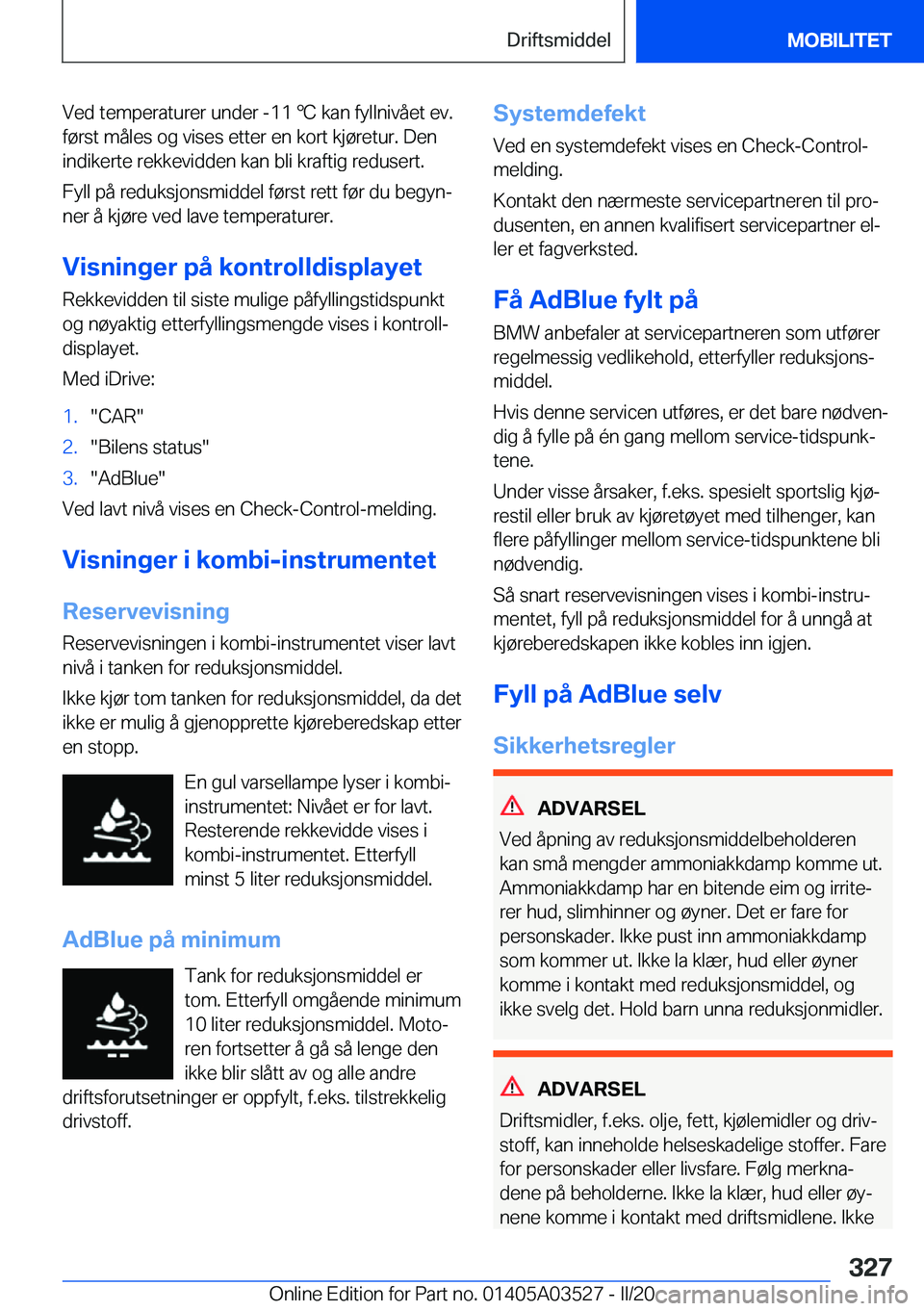 BMW X3 2020  InstruksjonsbØker (in Norwegian) �V�e�d��t�e�m�p�e�r�a�t�u�r�e�r��u�n�d�e�r��-�1�1�