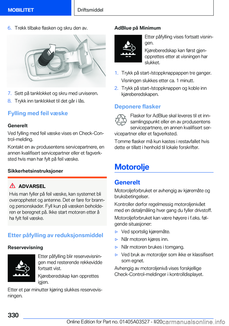 BMW X3 2020  InstruksjonsbØker (in Norwegian) �6�.�T�r�e�k�k��t�i�l�b�a�k�e��f�l�a�s�k�e�n��o�g��s�k�r�u��d�e�n��a�v�.�7�.�S�e�t�t��p�å��t�a�n�k�l�o�k�k�e�t��o�g��s�k�r�u��m�e�d��u�r�v�i�s�e�r�e�n�.�8�.�T�r�y�k�k��i�n�n��t�a�n�k�l�