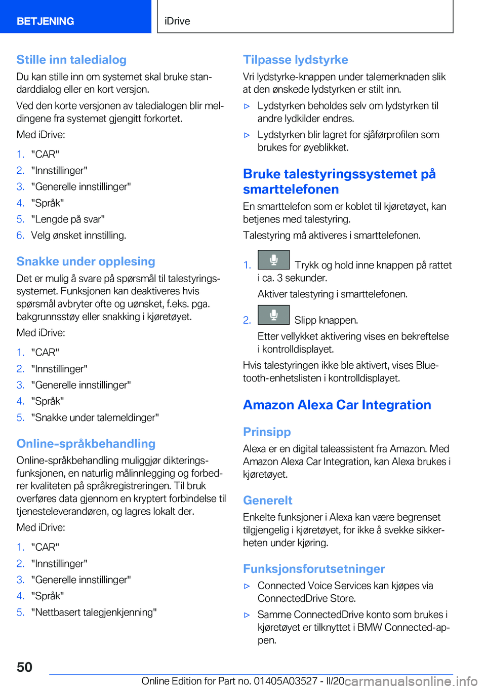BMW X3 2020  InstruksjonsbØker (in Norwegian) �S�t�i�l�l�e��i�n�n��t�a�l�e�d�i�a�l�o�g
�D�u��k�a�n��s�t�i�l�l�e��i�n�n��o�m��s�y�s�t�e�m�e�t��s�k�a�l��b�r�u�k�e��s�t�a�nj �d�a�r�d�d�i�a�l�o�g��e�l�l�e�r��e�n��k�o�r�t��v�e�r�s�j�o�n
