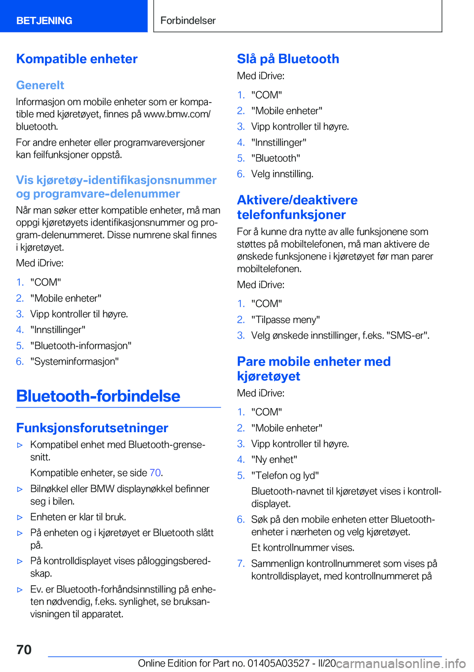 BMW X3 2020  InstruksjonsbØker (in Norwegian) �K�o�m�p�a�t�i�b�l�e��e�n�h�e�t�e�r
�G�e�n�e�r�e�l�t �I�n�f�o�r�m�a�s�j�o�n��o�m��m�o�b�i�l�e��e�n�h�e�t�e�r��s�o�m��e�r��k�o�m�p�aj�t�i�b�l�e��m�e�d��k�j�