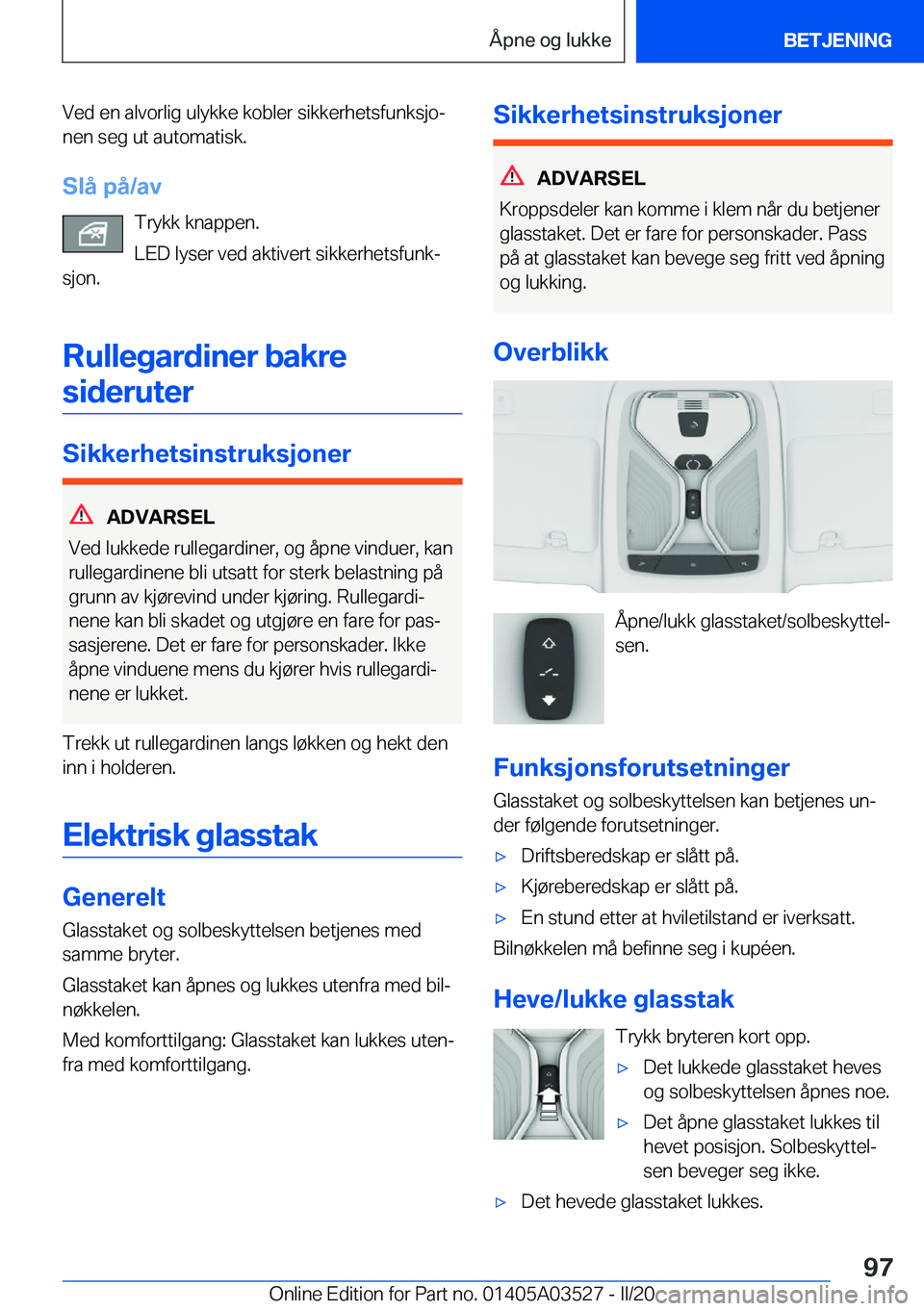 BMW X3 2020  InstruksjonsbØker (in Norwegian) �V�e�d��e�n��a�l�v�o�r�l�i�g��u�l�y�k�k�e��k�o�b�l�e�r��s�i�k�k�e�r�h�e�t�s�f�u�n�k�s�j�oj
�n�e�n��s�e�g��u�t��a�u�t�o�m�a�t�i�s�k�.
�S�l�å��p�å�/�a�v �T�r�y�k�k��k�n�a�p�p�e�n�.�L�E�D��