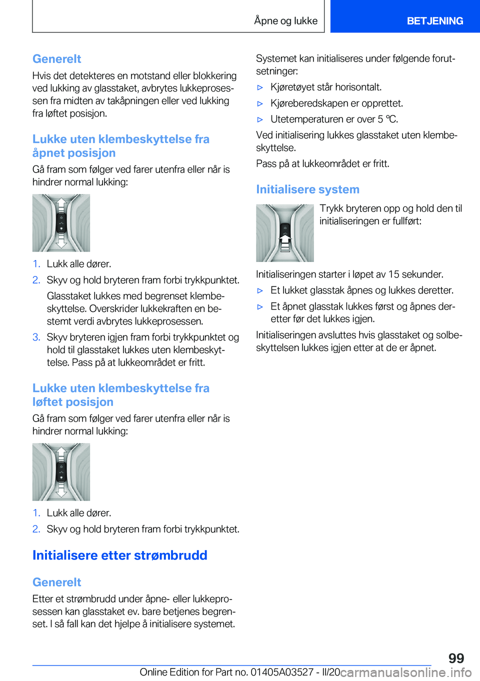 BMW X3 2020  InstruksjonsbØker (in Norwegian) �G�e�n�e�r�e�l�t
�H�v�i�s��d�e�t��d�e�t�e�k�t�e�r�e�s��e�n��m�o�t�s�t�a�n�d��e�l�l�e�r��b�l�o�k�k�e�r�i�n�g
�v�e�d��l�u�k�k�i�n�g��a�v��g�l�a�s�s�t�a�k�e�t�,��a�v�b�r�y�t�e�s��l�u�k�k�e�p�r