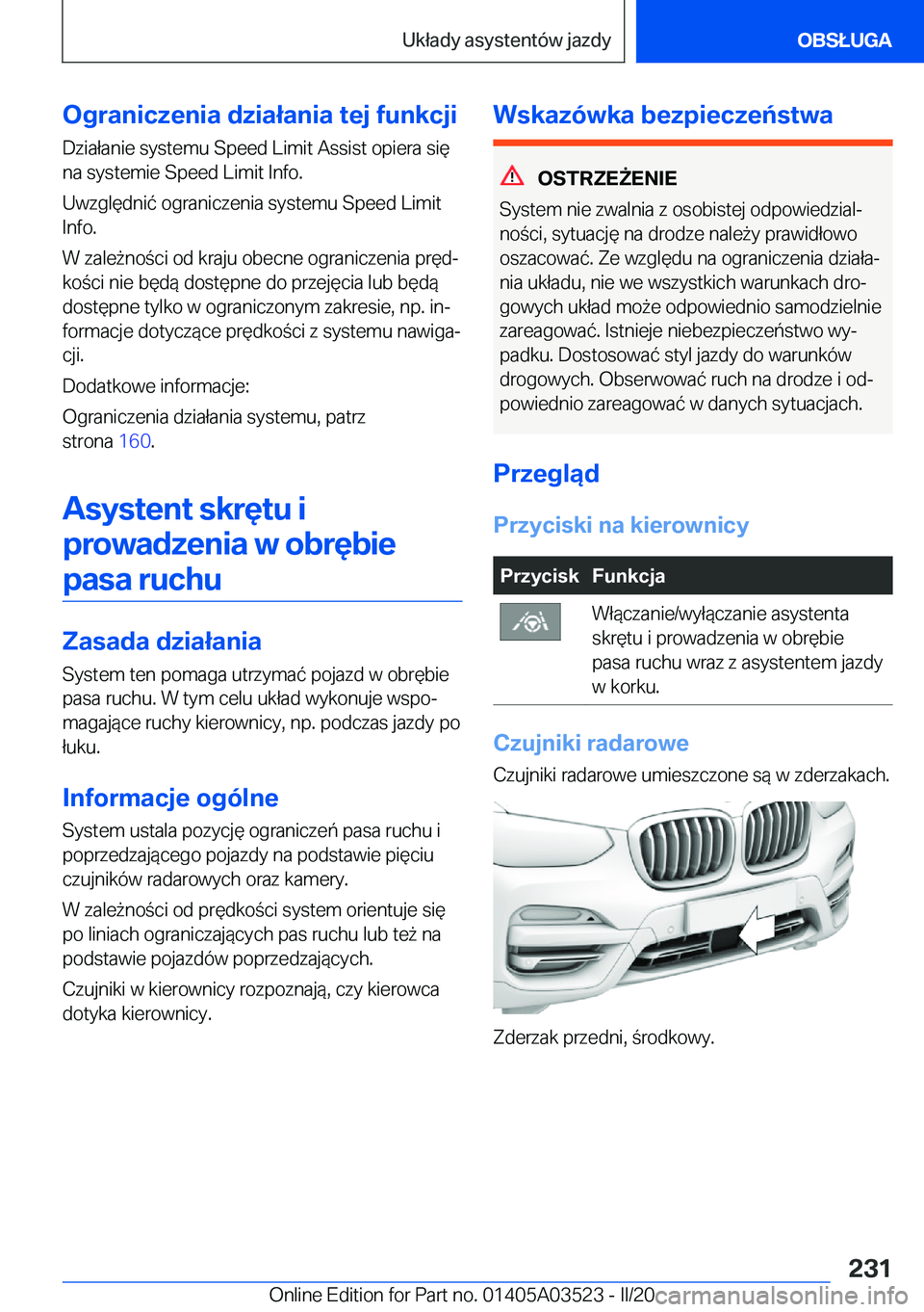 BMW X3 2020  Instrukcja obsługi (in Polish) �O�g�r�a�n�i�c�z�e�n�i�a��d�z�i�a�ł�a�n�i�a��t�e�j��f�u�n�k�c�j�i
�D�z�i�a�ł�a�n�i�e��s�y�s�t�e�m�u��S�p�e�e�d��L�i�m�i�t��A�s�s�i�s�t��o�p�i�e�r�a��s�i�