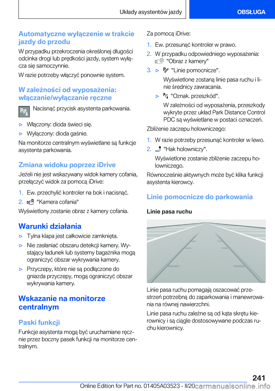 BMW X3 2020  Instrukcja obsługi (in Polish) �A�u�t�o�m�a�t�y�c�z�n�e��w�y�ł�ą�c�z�e�n�i�e��w��t�r�a�k�c�i�e
�j�a�z�d�y��d�o��p�r�z�o�d�u
�W��p�r�z�y�p�a�d�k�u��p�r�z�e�k�r�o�c�z�e�n�i�a��o�k�r�e�l�o�n�e�j��d�ł�u�g�o�c�i
�o�d�c�i