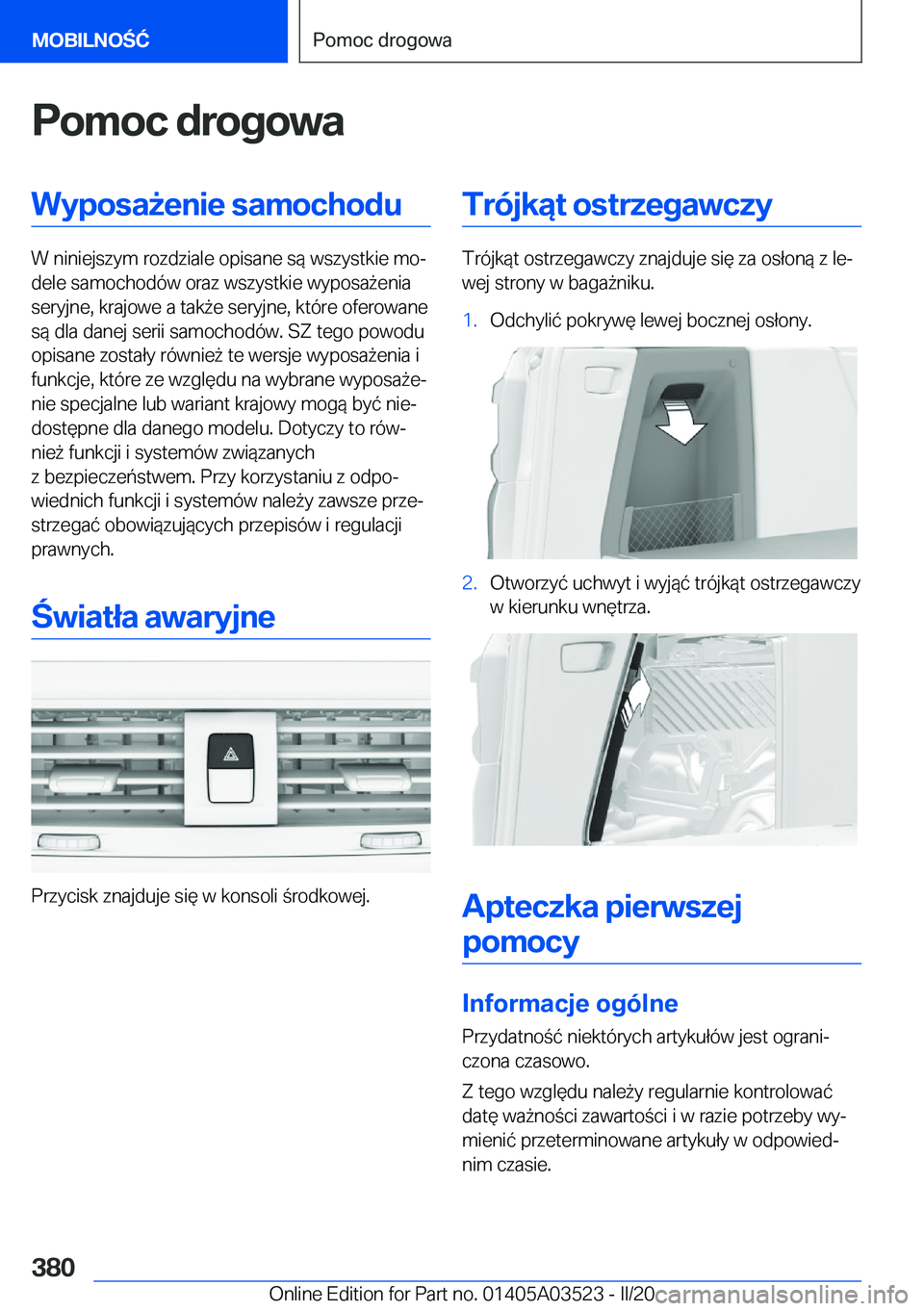 BMW X3 2020  Instrukcja obsługi (in Polish) �P�o�m�o�c��d�r�o�g�o�w�a�W�y�p�o�s�a9�e�n�i�e��s�a�m�o�c�h�o�d�u
�W��n�i�n�i�e�j�s�z�y�m��r�o�z�d�z�i�a�l�e��o�p�i�s�a�n�e��s�