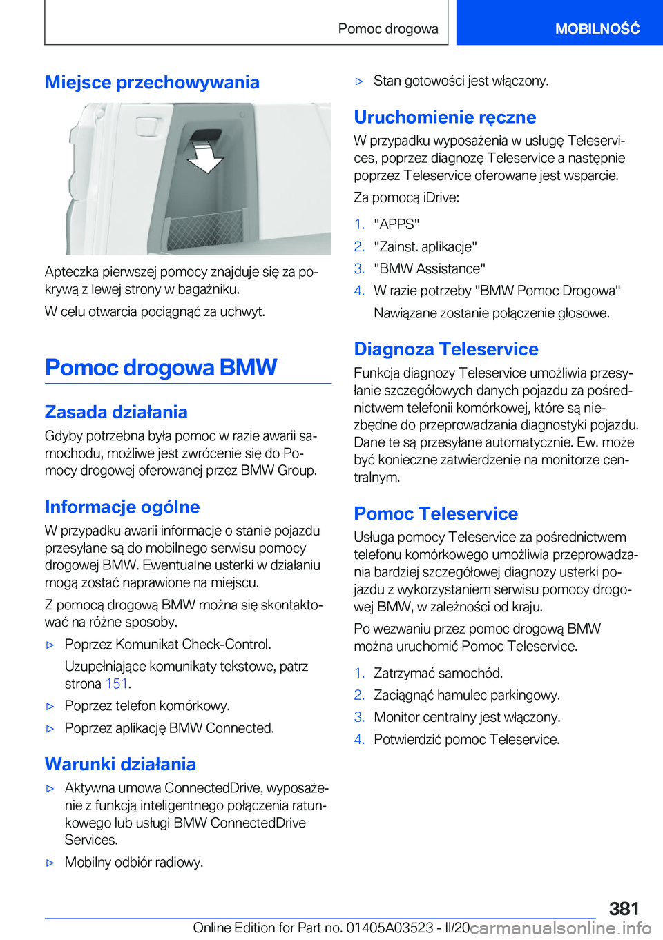 BMW X3 2020  Instrukcja obsługi (in Polish) �M�i�e�j�s�c�e��p�r�z�e�c�h�o�w�y�w�a�n�i�a
�A�p�t�e�c�z�k�a��p�i�e�r�w�s�z�e�j��p�o�m�o�c�y��z�n�a�j�d�u�j�e��s�i�