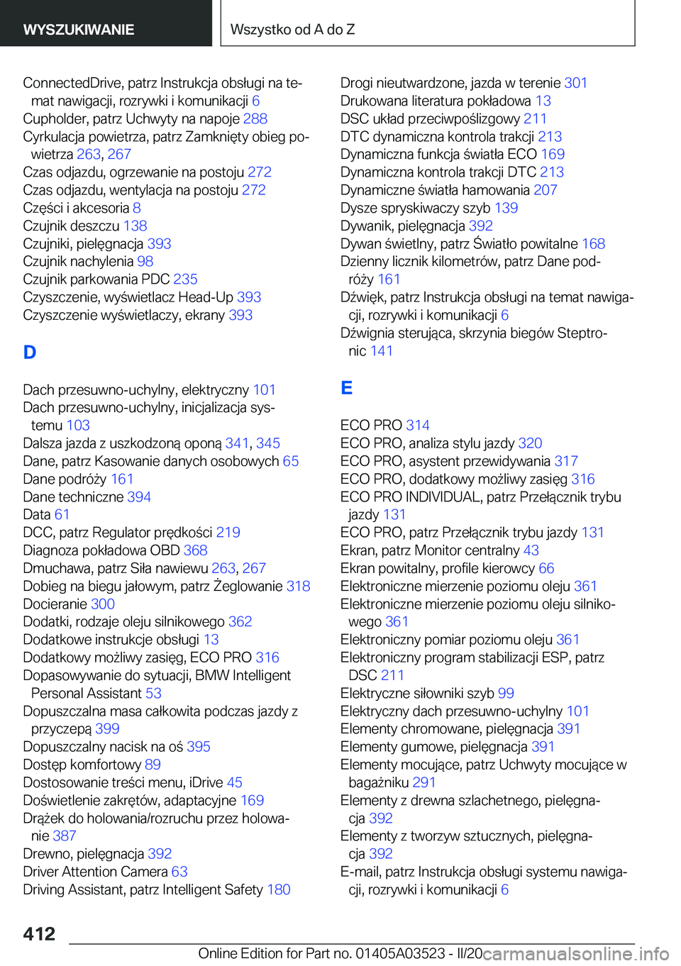 BMW X3 2020  Instrukcja obsługi (in Polish) �C�o�n�n�e�c�t�e�d�D�r�i�v�e�,��p�a�t�r�z��I�n�s�t�r�u�k�c�j�a��o�b�s�ł�u�g�i��n�a��t�ej�m�a�t��n�a�w�i�g�a�c�j�i�,��r�o�z�r�y�w�k�i��i��k�o�m�u�n�i�k�a�c�j�i� �6�
�C�u�p�h�o�l�d�e�r�,��