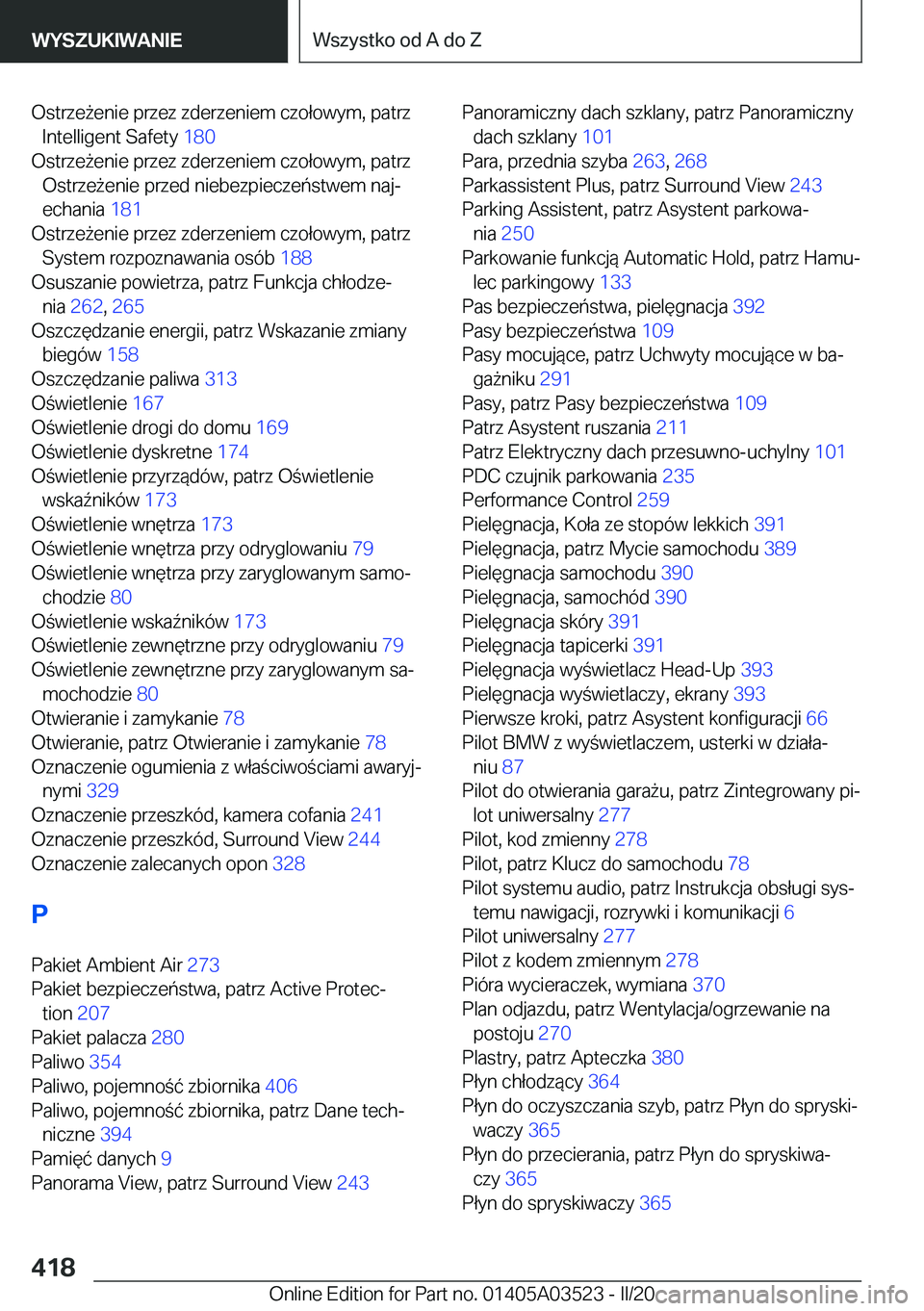 BMW X3 2020  Instrukcja obsługi (in Polish) �O�s�t�r�z�e9�e�n�i�e��p�r�z�e�z��z�d�e�r�z�e�n�i�e�m��c�z�o�ł�o�w�y�m�,��p�a�t�r�z�I�n�t�e�l�l�i�g�e�n�t��S�a�f�e�t�y� �1�8�0�
�O�s�t�r�z�e9�e�n�i�e��p�r�z�e�z��z�d�e�r�z�e�n�i�e�m��c�z�