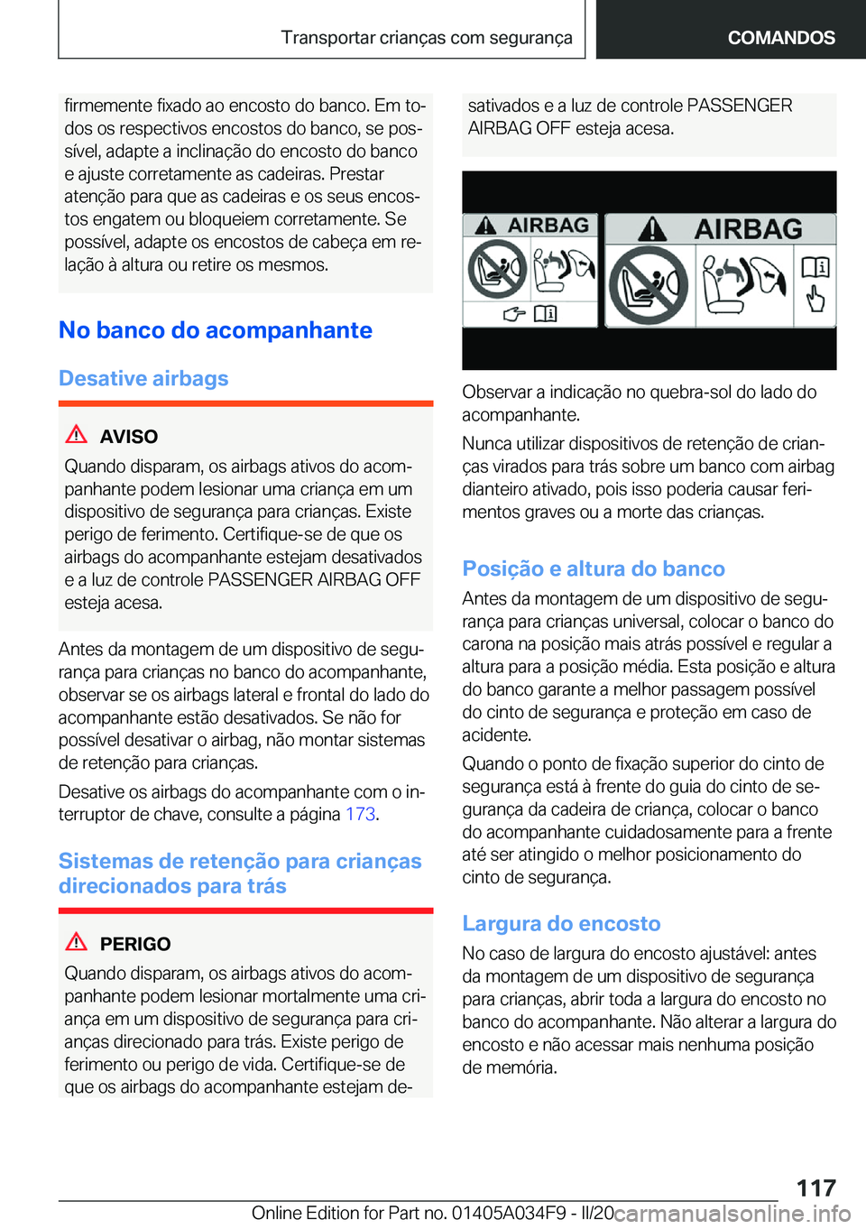 BMW X3 2020  Manual do condutor (in Portuguese) �f�i�r�m�e�m�e�n�t�e��f�i�x�a�d�o��a�o��e�n�c�o�s�t�o��d�o��b�a�n�c�o�.��E�m��t�oª�d�o�s��o�s��r�e�s�p�e�c�t�i�v�o�s��e�n�c�o�s�t�o�s��d�o��b�a�n�c�o�,��s�e��p�o�sª
�s�
