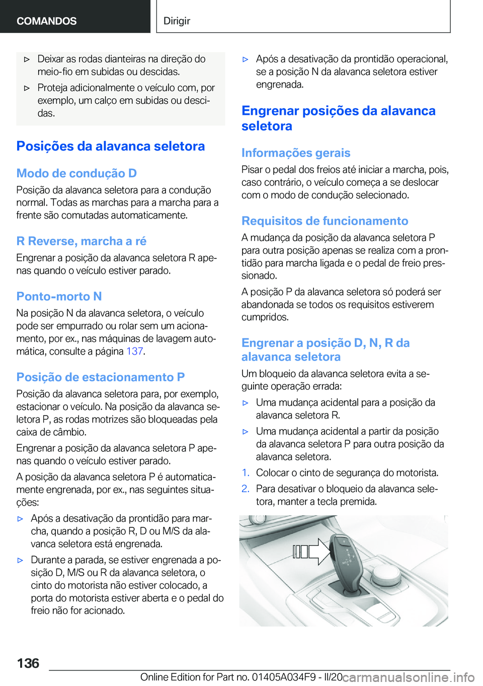BMW X3 2020  Manual do condutor (in Portuguese) x�D�e�i�x�a�r��a�s��r�o�d�a�s��d�i�a�n�t�e�i�r�a�s��n�a��d�i�r�e�