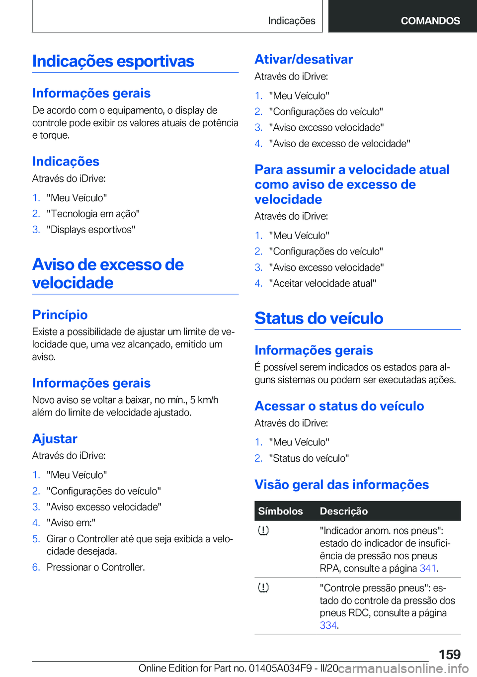 BMW X3 2020  Manual do condutor (in Portuguese) �I�n�d�i�c�a�