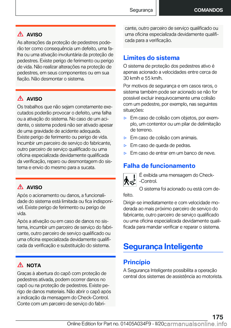 BMW X3 2020  Manual do condutor (in Portuguese) �A�V�I�S�O
�A�s��a�l�t�e�r�a�