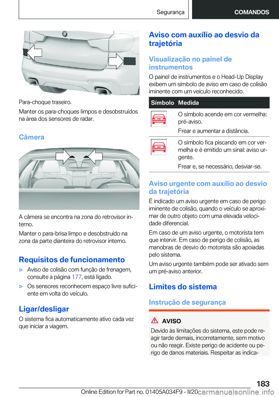 BMW X3 2020  Manual do condutor (in Portuguese) �P�a�r�a�-�c�h�o�q�u�e��t�r�a�s�e�i�r�o�.
�M�a�n�t�e�r��o�s��p�a�r�a�-�c�h�o�q�u�e�s��l�i�m�p�o�s��e��d�e�s�o�b�s�t�r�u�