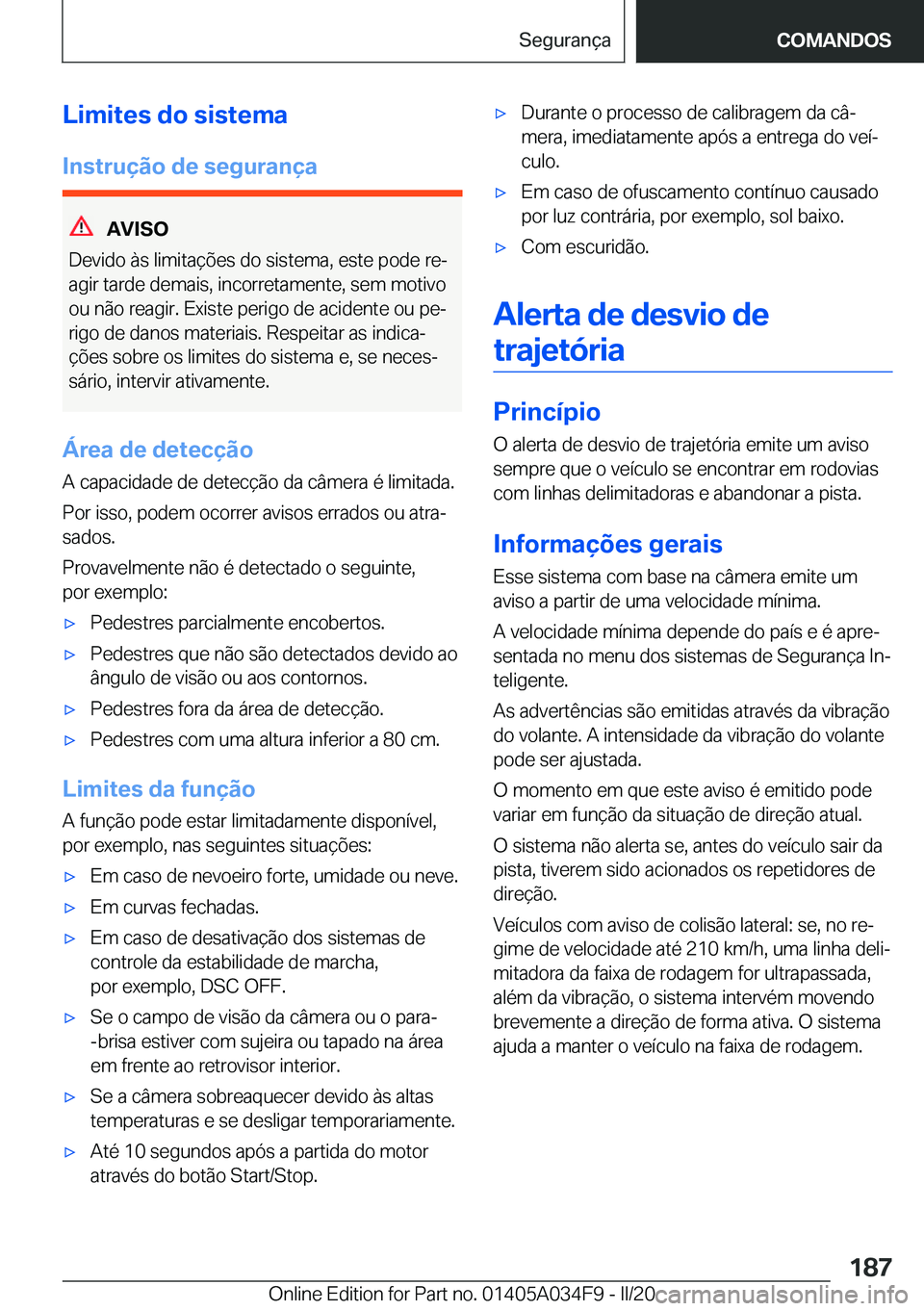 BMW X3 2020  Manual do condutor (in Portuguese) �L�i�m�i�t�e�s��d�o��s�i�s�t�e�m�a
�I�n�s�t�r�u�