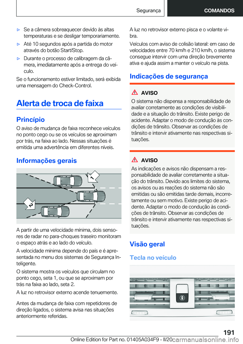 BMW X3 2020  Manual do condutor (in Portuguese) x�S�e��a��c�â�m�e�r�a��s�o�b�r�e�a�q�u�e�c�e�r��d�e�v�i�d�o��à�s��a�l�t�a�s
�t�e�m�p�e�r�a�t�u�r�a�s��e��s�e��d�e�s�l�i�g�a�r��t�e�m�p�o�r�a�r�i�a�m�e�n�t�e�.x�A�t�é��1�0��s�e�g�u�n�d