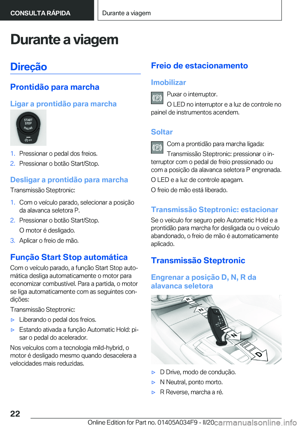 BMW X3 2020  Manual do condutor (in Portuguese) �D�u�r�a�n�t�e��a��v�i�a�g�e�m�D�i�r�e�