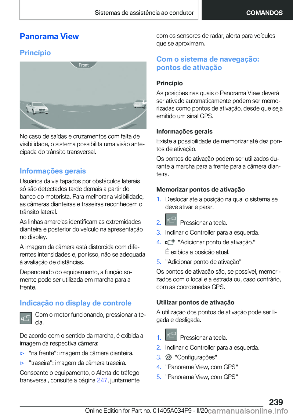 BMW X3 2020  Manual do condutor (in Portuguese) �P�a�n�o�r�a�m�a��V�i�e�w
�P�r�i�n�c�