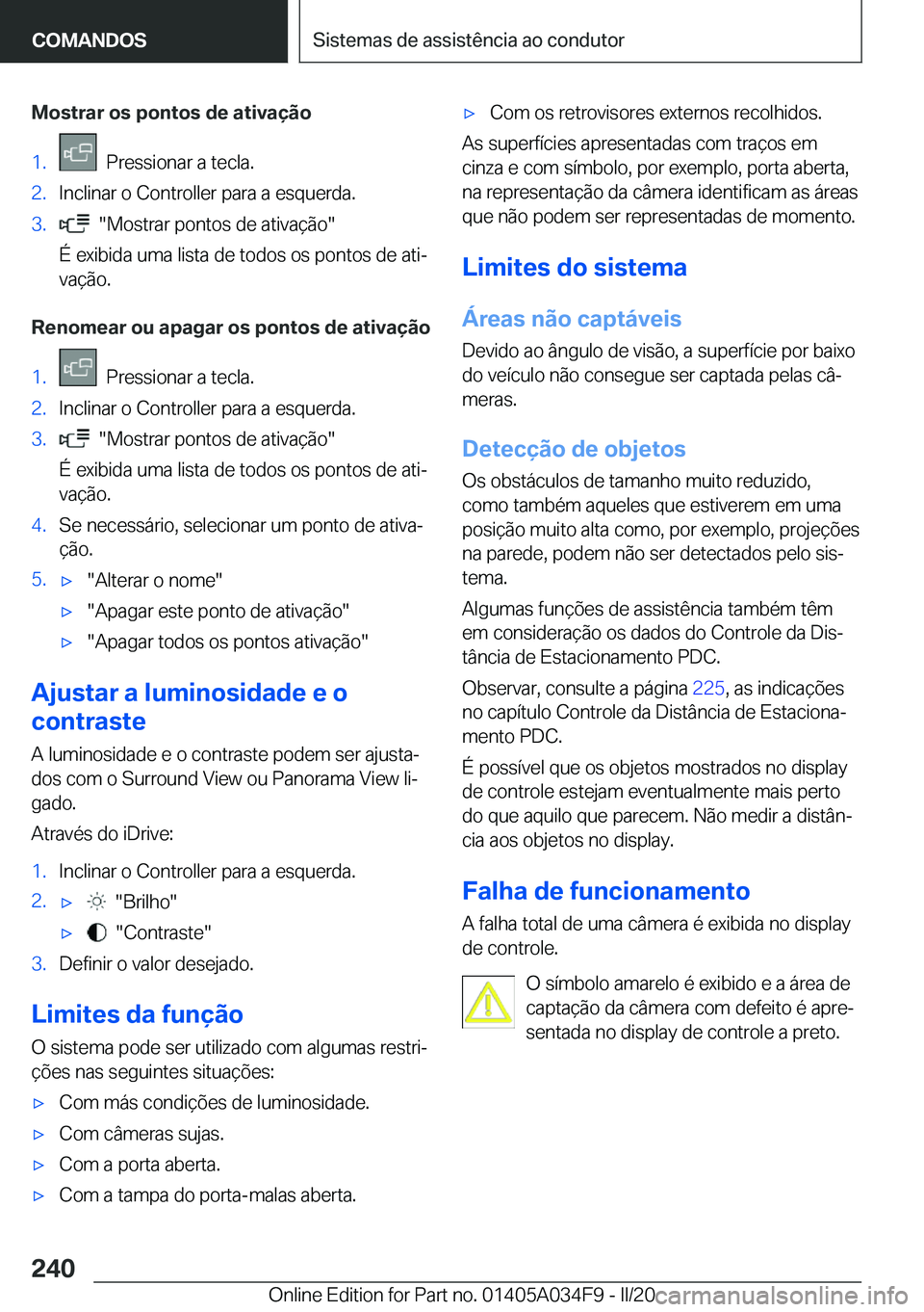 BMW X3 2020  Manual do condutor (in Portuguese) �M�o�s�t�r�a�r��o�s��p�o�n�t�o�s��d�e��a�t�i�v�a�