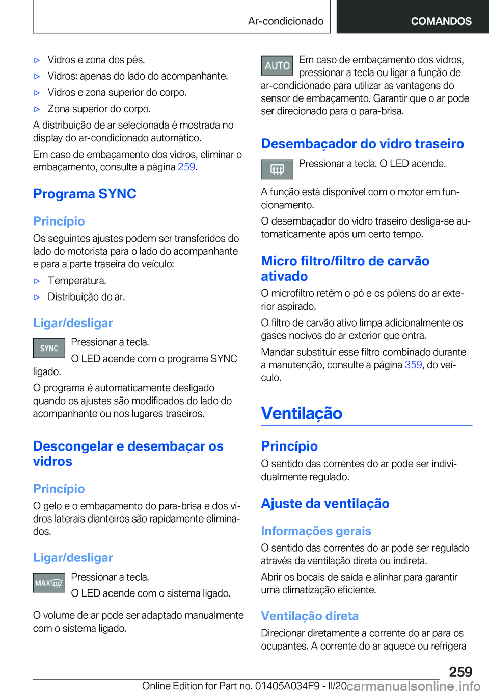 BMW X3 2020  Manual do condutor (in Portuguese) x�V�i�d�r�o�s��e��z�o�n�a��d�o�s��p�é�s�.x�V�i�d�r�o�s�:��a�p�e�n�a�s��d�o��l�a�d�o��d�o��a�c�o�m�p�a�n�h�a�n�t�e�.x�V�i�d�r�o�s��e��z�o�n�a��s�u�p�e�r�i�o�r��d�o��c�o�r�p�o�.x�Z�o�