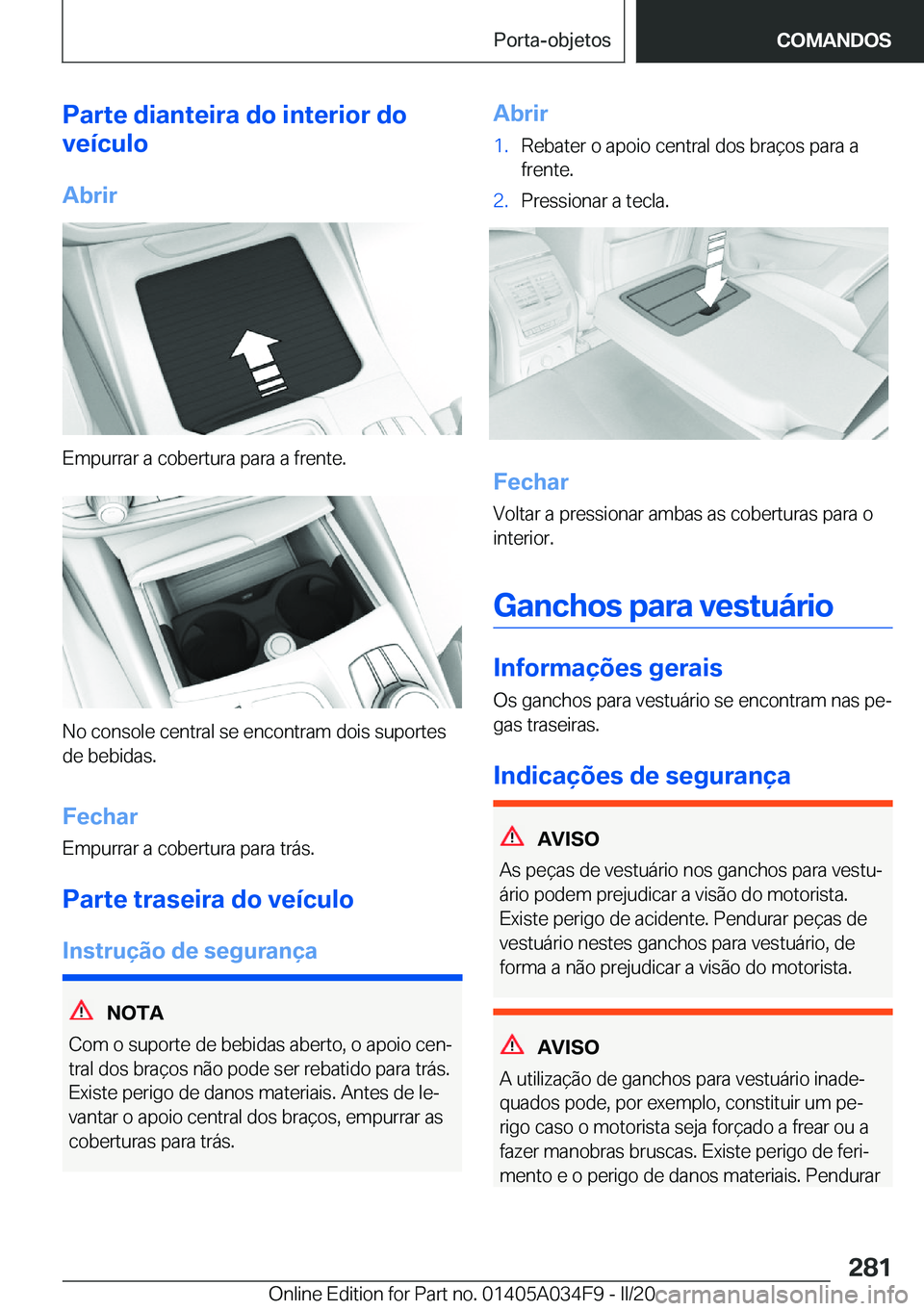 BMW X3 2020  Manual do condutor (in Portuguese) �P�a�r�t�e��d�i�a�n�t�e�i�r�a��d�o��i�n�t�e�r�i�o�r��d�o
�v�e�