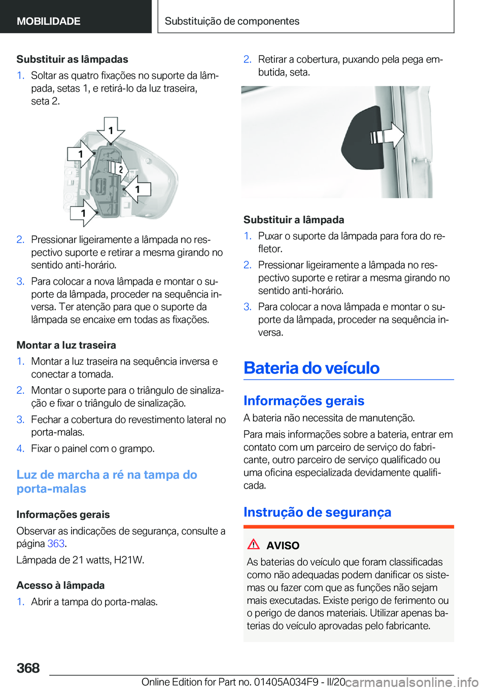 BMW X3 2020  Manual do condutor (in Portuguese) �S�u�b�s�t�i�t�u�i�r��a�s��l�â�m�p�a�d�a�s�1�.�S�o�l�t�a�r��a�s��q�u�a�t�r�o��f�i�x�a�