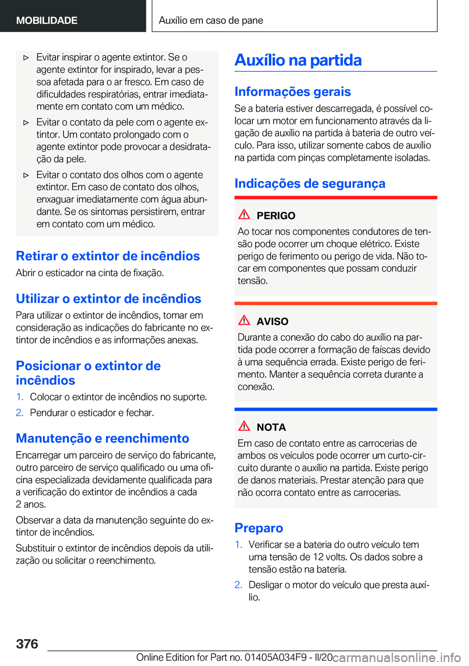 BMW X3 2020  Manual do condutor (in Portuguese) x�E�v�i�t�a�r��i�n�s�p�i�r�a�r��o��a�g�e�n�t�e��e�x�t�i�n�t�o�r�.��S�e��o
�a�g�e�n�t�e��e�x�t�i�n�t�o�r��f�o�r��i�n�s�p�i�r�a�d�o�,��l�e�v�a�r��a��p�e�sª �s�o�a��a�f�e�t�a�d�a��p�a�r�