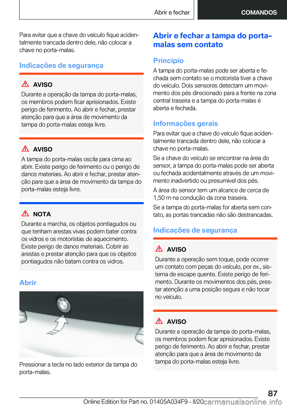 BMW X3 2020  Manual do condutor (in Portuguese) �P�a�r�a��e�v�i�t�a�r��q�u�e��a��c�h�a�v�e��d�o��v�e�