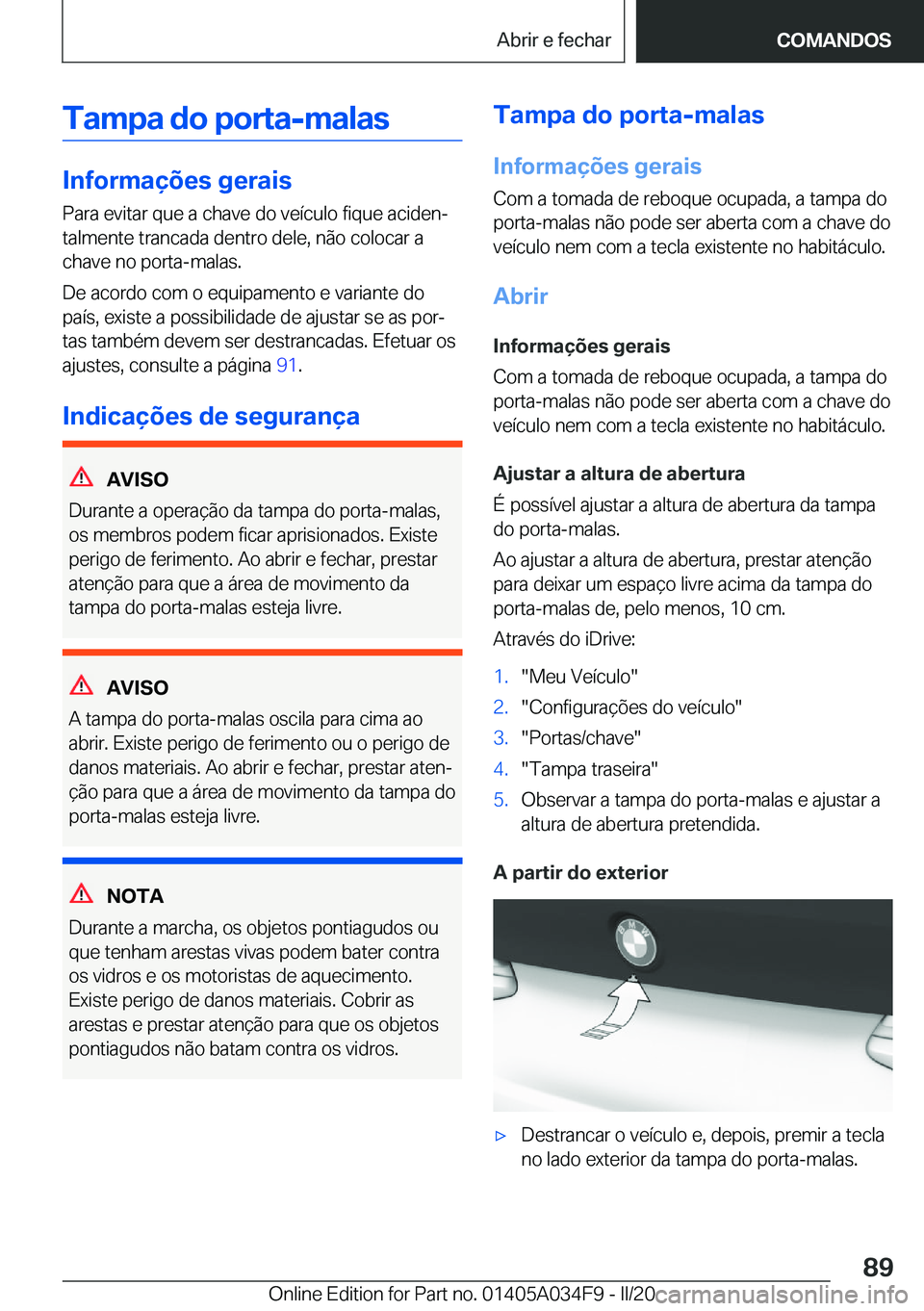 BMW X3 2020  Manual do condutor (in Portuguese) �T�a�m�p�a��d�o��p�o�r�t�a�-�m�a�l�a�s
�I�n�f�o�r�m�a�