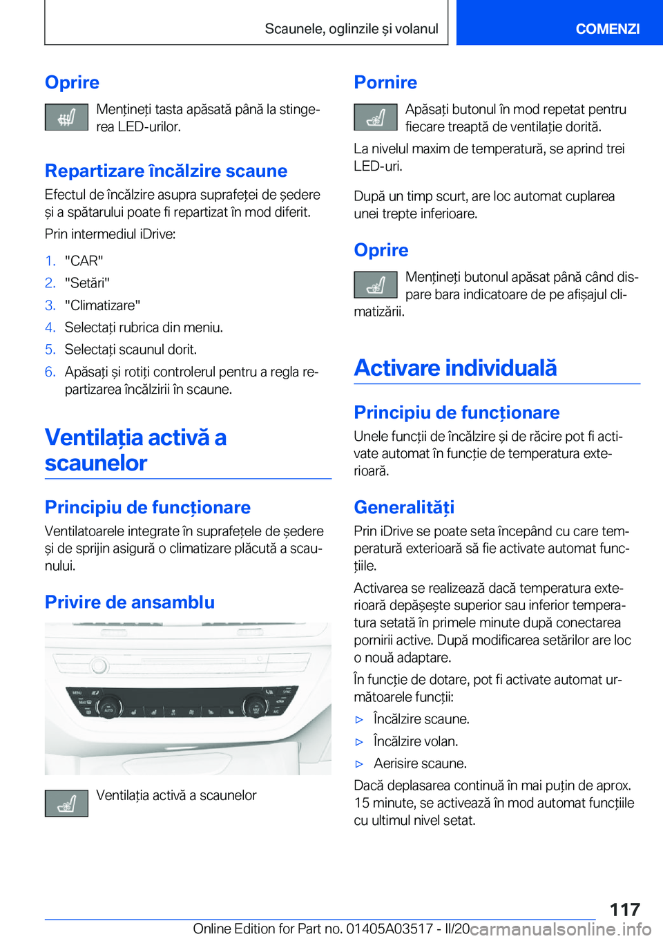BMW X3 2020  Ghiduri De Utilizare (in Romanian) �O�p�r�i�r�e�M�e�n*�i�n�e*�i��t�a�s�t�a��a�p�ă�s�a�t�ă��p�